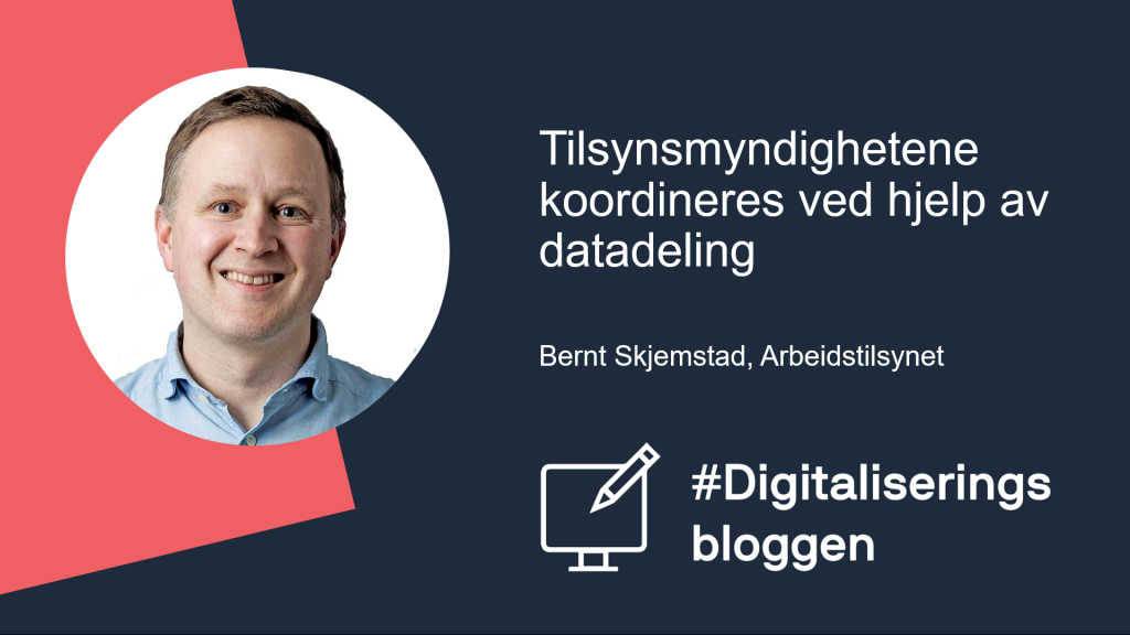 Sosiale-medier-plakat til blogginnlegg av Bernt Skjemstad - Tilsynsmyndighetene koordineres ved hjelp av datadeling