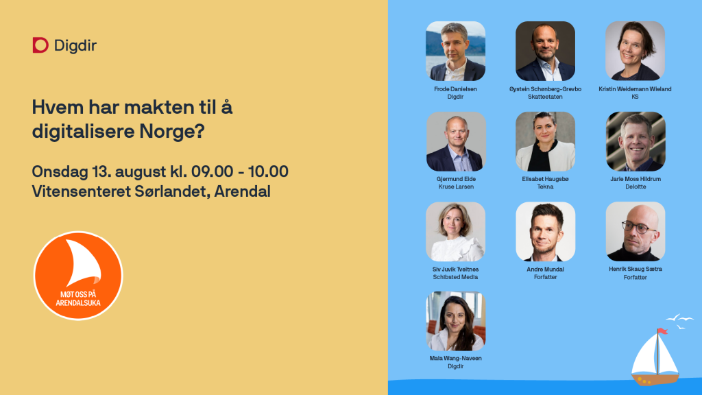 Hvem har makten til å digitalisere Norge? Onsdag 13. august kl. 09.00 - 10.00. Vitensenteret Sørlandet. 
